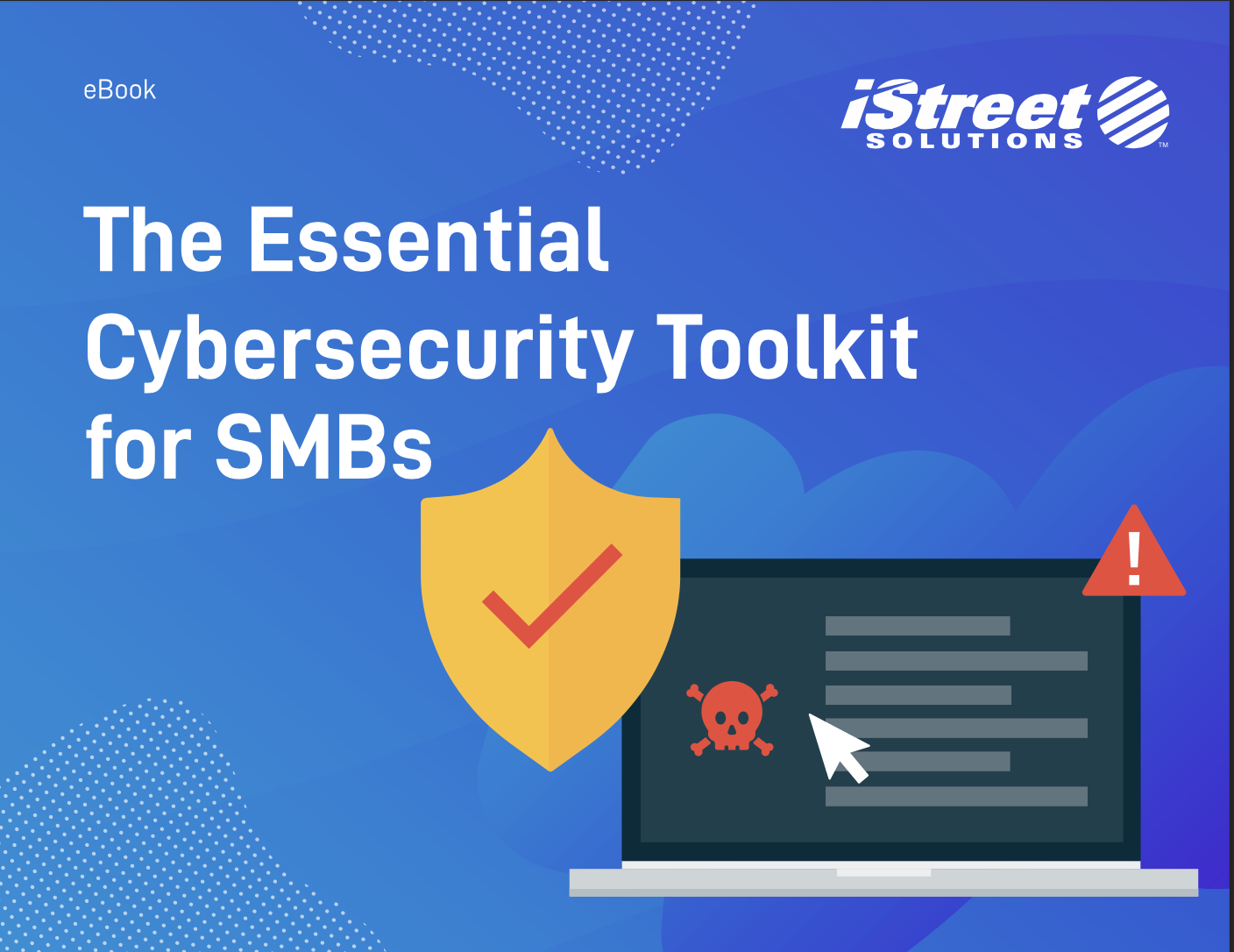 The Essential Cybersecurity Toolkit for SMBs