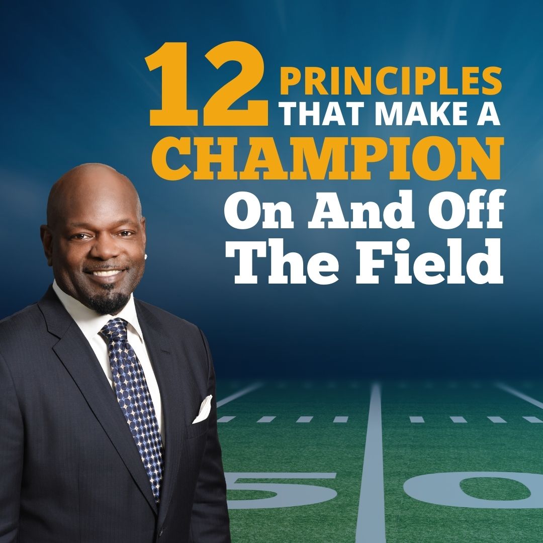 12 Principles That Make A Champion On And Off The Field